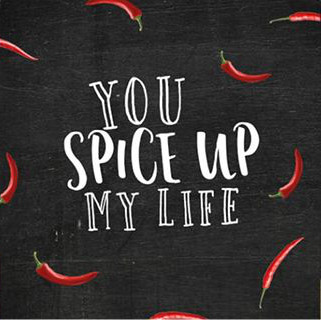 You spice up my life
